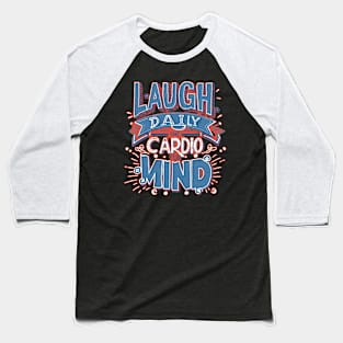 Joyful Mind Cardio Baseball T-Shirt